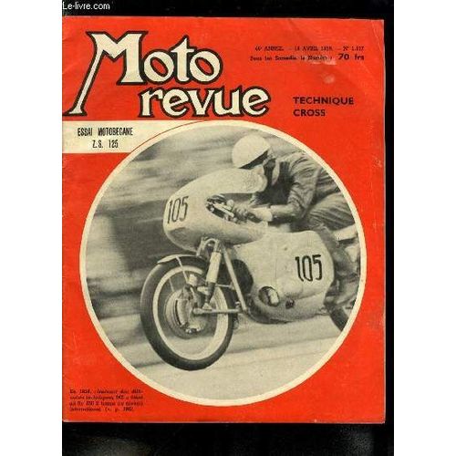 Moto Revue N 1437 - L Espagne Motocycliste 1959 : Une Ralit Bien Vivante, L Industrie, En Pleine Expansion, S Appuie Sur Le Sport, La Re 250 M.Z. Au Travers De La Saison 1958, Technique Cross De(...)   de COLLECTIF 