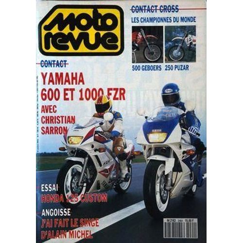 Moto Revue N 2964 Du 31/10/1990 - Contact : Yamaha 600 Et 1000 Fzr Avec Christian Sarron. Essai : Honda 125 Custom. Angoisse : J'ai Fait Le Singe D'alain Michel. Contact Cross : Les Championnes Du Monde. 500 Geboers, 250 Puzar.