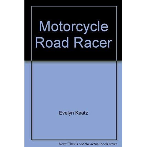 Motorcycle Road Racer   de Evelyn Kaatz  Format Broch 