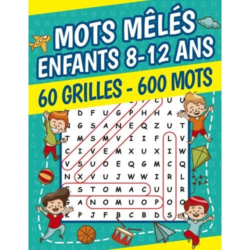Mots Mêlés Enfants 812 60 Grilles 600 Mots Mots Mélangés Amusante et Géniale pour les