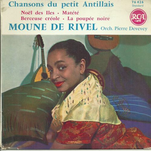 Moune De Rivel (Antilles) : Chansons Du Petit Antillais - Noel Des Iles (Par Vidal De Fonseca) - Matete (Par M. De Rivel) / Berceuse Creole (Par Yvonne Pierre) - La Poupee Noire (Par Yva Lero) - 