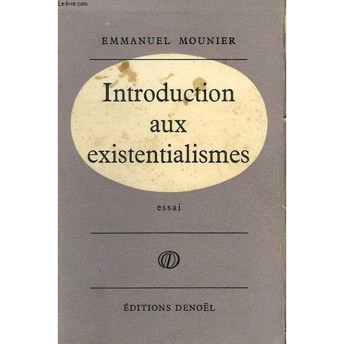 Introduction Aux Existentialismes   de Mounier Emmanuel.