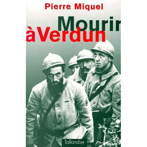 Mourir  Verdun   de pierre miquel