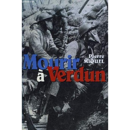 Mourir A Verdun.   de pierre miquel  Format Reli 