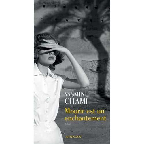 Mourir Est Un Enchantement  