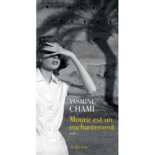 Mourir Est Un Enchantement    Format Beau livre 