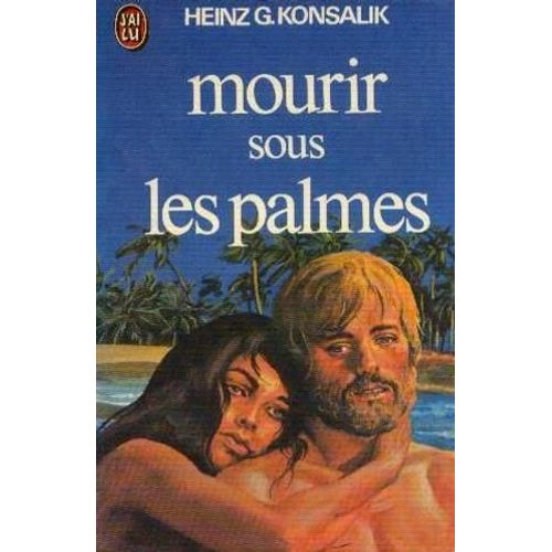 Mourir Sous Les Palmes   de Konsalik Heinz G.