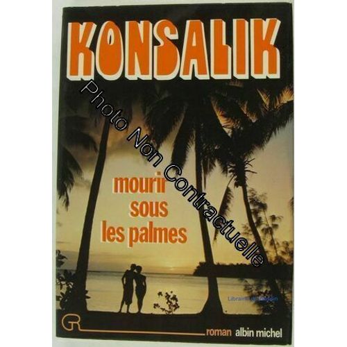 Mourir Sous Les Palmes   de h.g. konsalik  Format Broch 