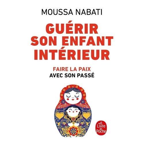 Gurir Son Enfant Intrieur   de Nabati Moussa  Format Poche 