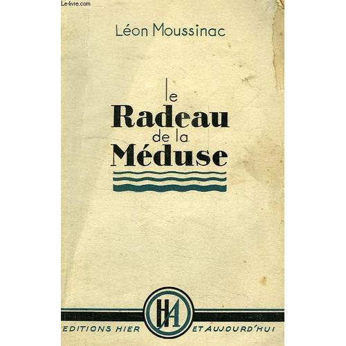 Le Radeau De La Meduse   de Moussinac, Lon  Format Broch 