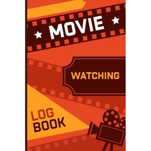 Movie Watching Log Book: Movie Watching Journal For Kids, Adults And, Teens - Film Review Logbook - Beautiful Cover Style - Keep Recording Your ... After Watching ( Review Log For Film Lovers )   de unknown  Format Broch 