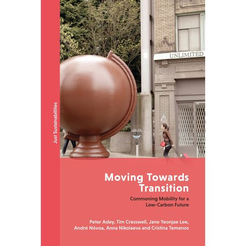 Moving Towards Transition: Commoning Mobility For A Low-Carbon Future    Format Broch 