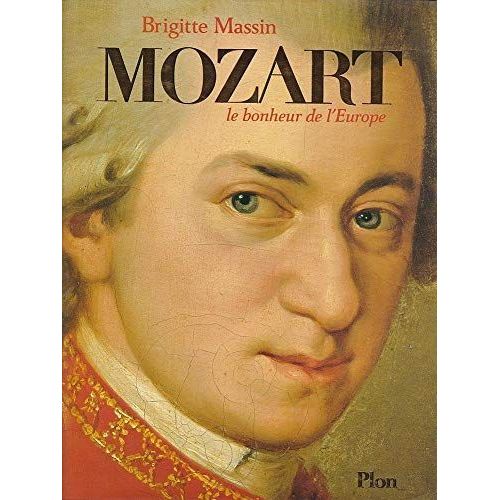 Mozart Le Bonheur De L'europe Par Brigitte Massin   de Brigitte Massin 