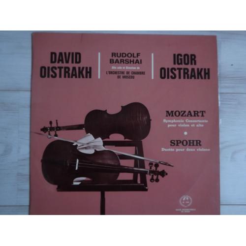 Mozart:Symphonie Concertante Pour Violon Et Alto K364,Spohr:Duetto Pr 2 Violons  - David Et Igor Oistrakh