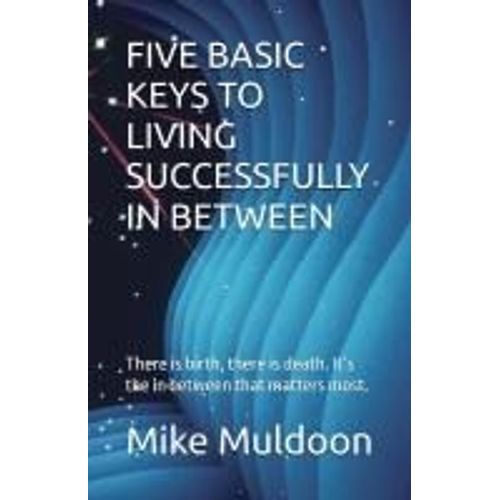 Five Basic Keys To Living Successfully In Between    Format Broch 