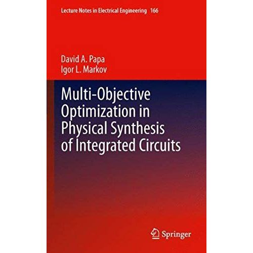 Multi-Objective Optimization In Physical Synthesis Of Integrated Circuits    Format Reli 