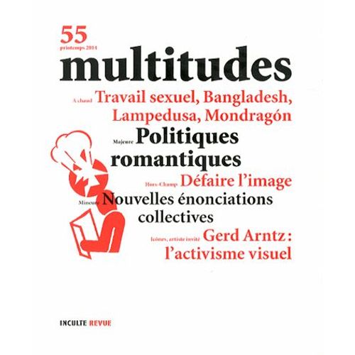 Multitudes N 55, Printemps 2014 - Politiques Romantiques   de Yann Moulier Boutang 
