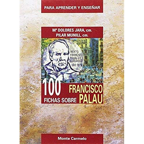 100 Fichas Sobre Francisco Palau    Format Broch 