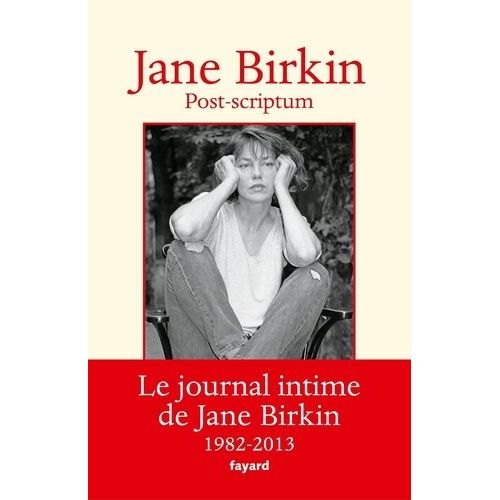 Post-Scriptum - Journal, 1982-2013   de Birkin Jane  Format Grand Format 