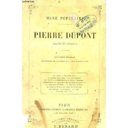 Muse Populaire / Pierre Dupont - Chant Et Poesies  : Les Boeufs - Les Louis D'or - Le Dernier Beau Jour - La Mere Jeanne - Lesfraises - Belzebuth - La Vigne - La Veronique - L'elephant De La ...   de pierre dupont
