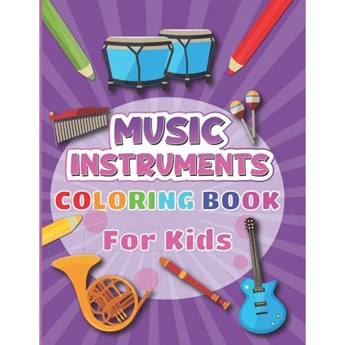 Music Instruments Coloring Book For Kids: 30 Easy Music Instruments Pages With Names To Color For Kids Including Piano, Guitar, Violin And More   de Blue Saramen  Format Broch 