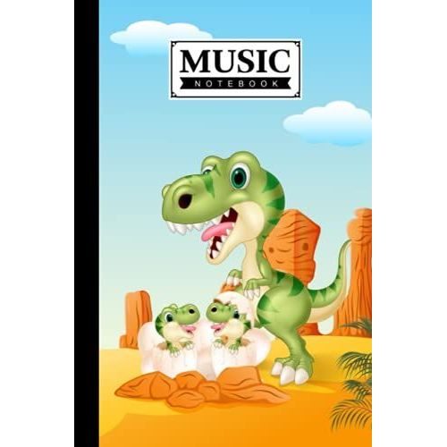 Music Notebook: Music Writing Notebook | Blank Sheet Music Notebook | Baby Dinosaurs Cover Design | 120 Pages, Size 6