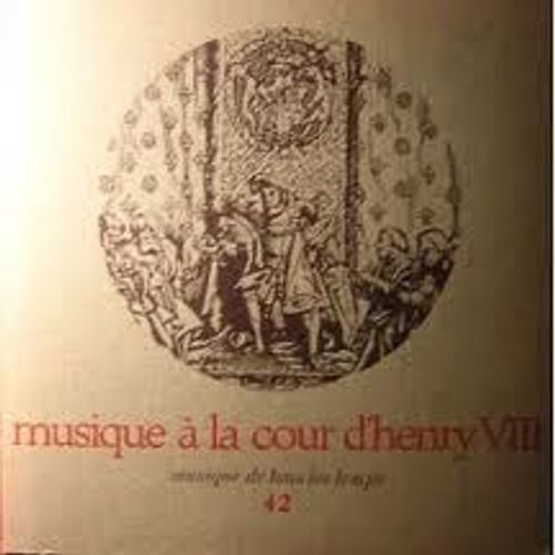 Musique  La Cour D'henry Viii (8) : Salve Regina De Robert Fayrfax - Deller Consort De Londres : Honor Sheppard, Sally Lesage, Alfred Deller, Philipp Todd, Max Worthley, Maurice Bevan