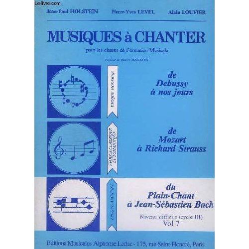 Musiques A Chanter - Pour Les Classes De Formation Musicale - Du Plain-Chant A Jean-Sebastien Bach - Volume 7 - Niveau Difficile ( Cycle 3 ) - Epoque Ancienne.
