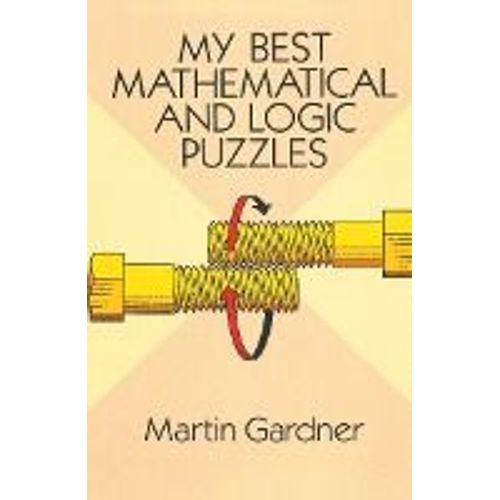 My Best Mathematical And Logic Puzzles    Format Broch 