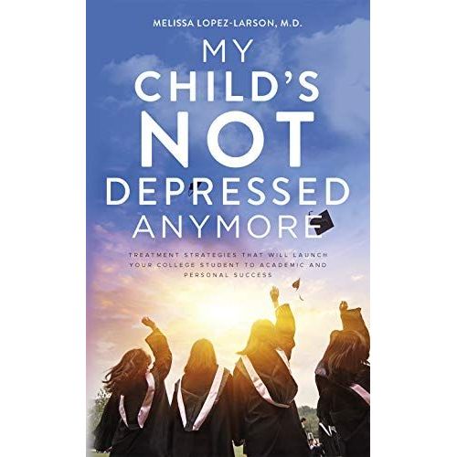 My Child's Not Depressed Anymore    Format Broch 