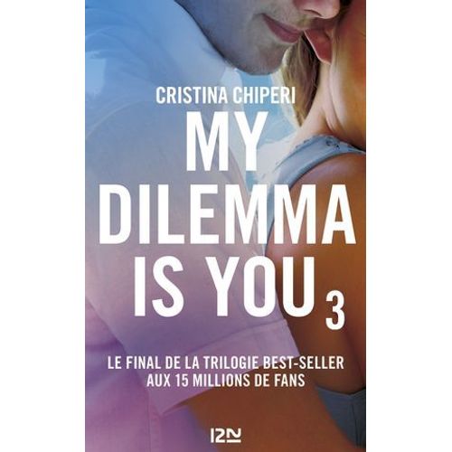 My Dilemma Is You - Tome 3  