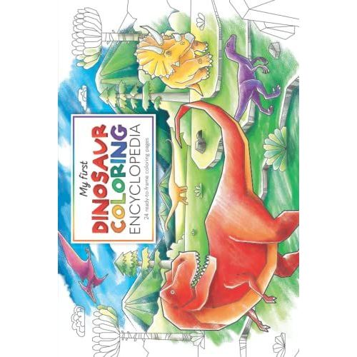 My First Dinosaur Coloring Encyclopedia: 24 ready-to-frame coloring ...