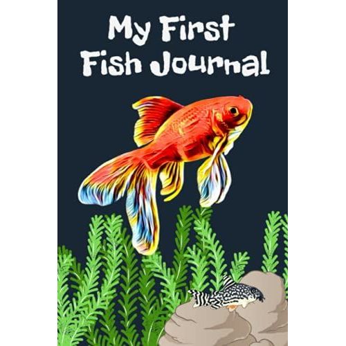 My First Fish Journal: Kid-Friendly Aquarium Logging Book, Great For Scheduling & Recording Routine Maintenance, Including Water Chemistry And Fish Health.   de Books, FishCraze  Format Broch 