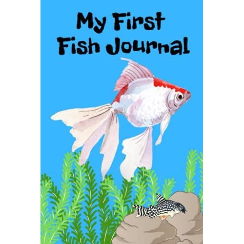 My First Fish Journal: Kid-Friendly Compact Customized Aquarium Hobbyist Record Keeping Book. Log Water Chemistry, Maintenance And Fish Health   de Books, FishCraze  Format Broch 