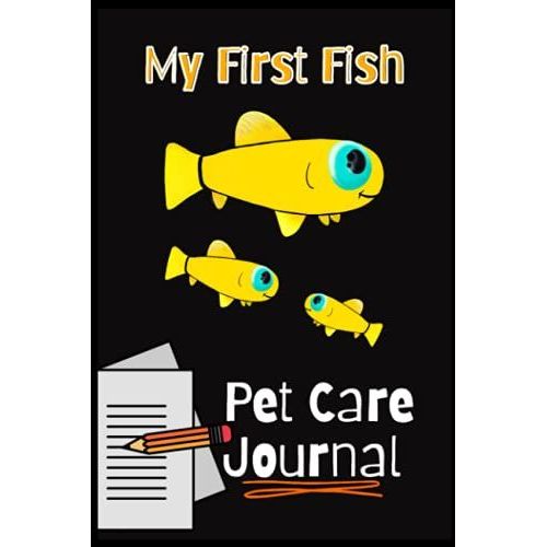 My First Fish Pet Care Journal: Kid-Friendly Compact Customized Aquarium Hobbyist Record Keeping Book. Log Water Chemistry, Maintenance And Fish Health   de Books, FishCraze  Format Broch 
