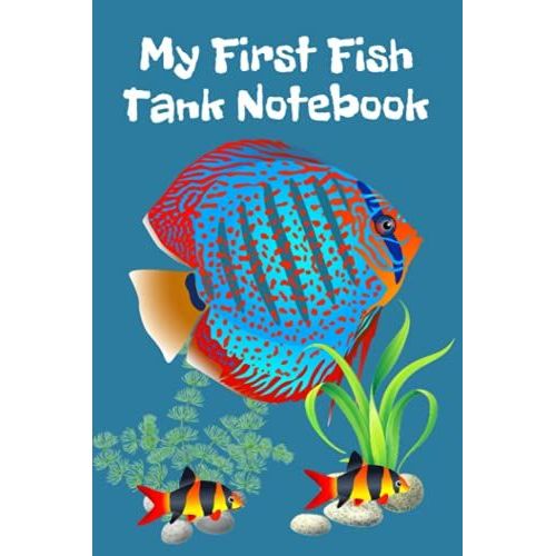 My First Fish Tank Notebook: Kid-Friendly Aquarium Logging Book, Great For Scheduling & Recording Routine Maintenance, Including Water Chemistry And Fish Health.   de Books, FishCraze  Format Broch 