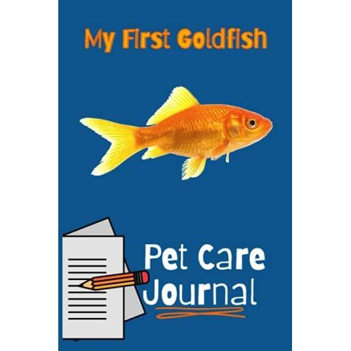 My First Goldfish Pet Care Journal: Custom Goldfish Aquarium Logging Book, Great For Tracking, Scheduling Routine Maintenance, Including Water Chemistry And Fish Health.   de Books, FishCraze  Format Broch 