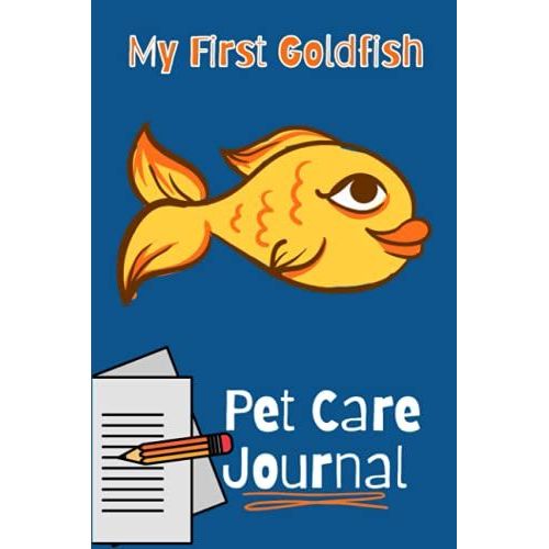 My First Goldfish Pet Care Journal: Ideal Compact Goldfish Tank Maintenance Record Book. Great For Monitoring Water Parameters, Water Change Schedule, And Breeding Conditions   de Books, FishCraze  Format Broch 