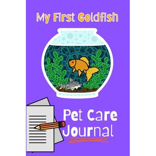 My First Goldfish Pet Care Journal: Kid-Friendly Compact Customized Goldfish Aquarium Hobbyist Record Keeping Book. Log Water Chemistry, Maintenance And Fish Health   de Books, FishCraze  Format Broch 