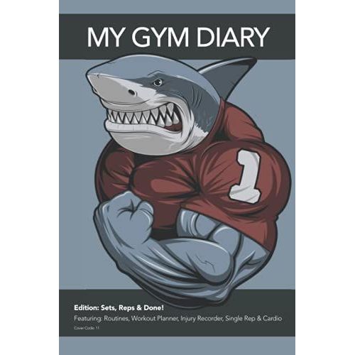 My Gym Diary - Edition: Sets, Reps & Done! - Featuring: Routines, Workout Planner, Injury Recorder, Single Rep & Cardio - Cover Code: 11: Sets, Reps & ... You Need To Keep Your Workouts Organised   de Diary, My Gym  Format Broch 