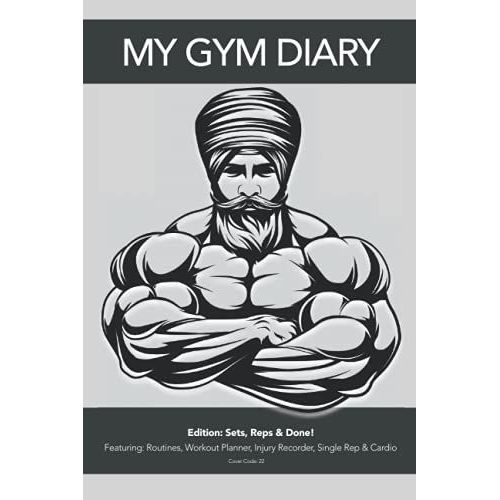 My Gym Diary - Edition: Sets, Reps & Done! - Featuring: Routines, Workout Planner, Injury Recorder, Single Rep & Cardio - Cover Code: 22: Sets, Reps & ... You Need To Keep Your Workouts Organised   de Diary, My Gym  Format Broch 
