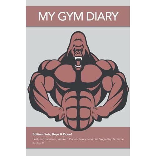 My Gym Diary - Edition: Sets, Reps & Done! - Featuring: Routines, Workout Planner, Injury Recorder, Single Rep & Cardio - Cover Code: 24: Sets, Reps & ... You Need To Keep Your Workouts Organised   de Diary, My Gym  Format Broch 