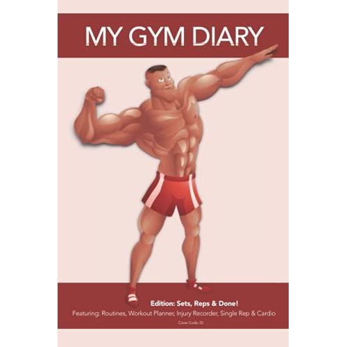 My Gym Diary - Edition: Sets, Reps & Done! - Featuring: Routines, Workout Planner, Injury Recorder, Single Rep & Cardio - Cover Code: 25: Sets, Reps & ... You Need To Keep Your Workouts Organised   de Diary, My Gym  Format Broch 