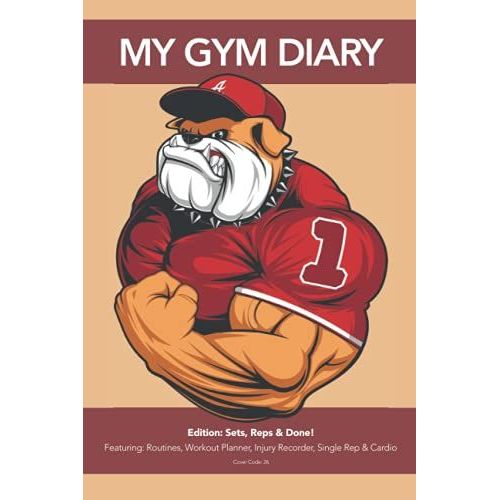 My Gym Diary - Edition: Sets, Reps & Done! - Featuring: Routines, Workout Planner, Injury Recorder, Single Rep & Cardio - Cover Code: 26: Sets, Reps & ... You Need To Keep Your Workouts Organised   de Diary, My Gym  Format Broch 