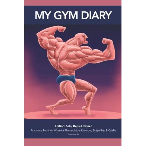 My Gym Diary - Edition: Sets, Reps & Done! - Featuring: Routines, Workout Planner, Injury Recorder, Single Rep & Cardio - Cover Code: 44: Sets, Reps & ... You Need To Keep Your Workouts Organised   de Diary, My Gym  Format Broch 
