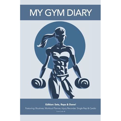 My Gym Diary - Edition: Sets, Reps & Done! - Featuring: Routines, Workout Planner, Injury Recorder, Single Rep & Cardio - Cover Code: 48: Sets, Reps & ... You Need To Keep Your Workouts Organised   de Diary, My Gym  Format Broch 