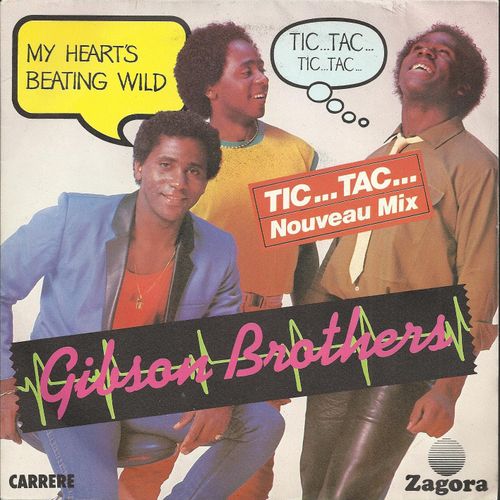 My Heart's Beating Wild (Tic Tac Tic Tac) 3'17 (D. Vangarde / J. Kluger / N. Byl)  /  Come Alive And Dance 3'33 (D. Vangarde / A. Francfort / N. Byl) - Gibson Brothers