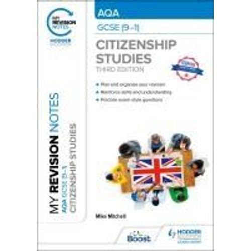 My Revision Notes: Aqa Gcse (9-1) Citizenship Studies Third Edition    Format Broch 