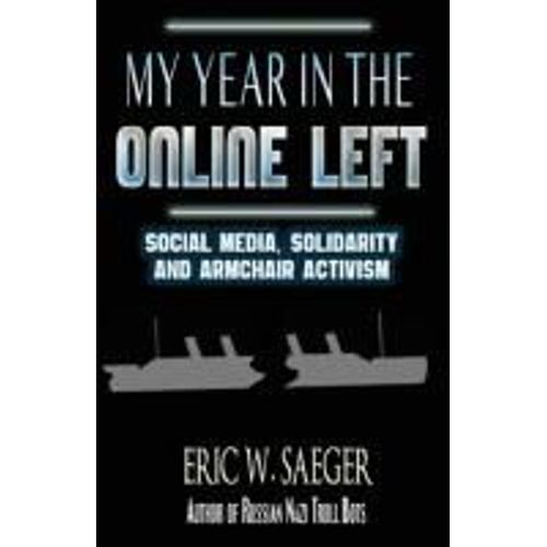 My Year In The Online Left    Format Broch 