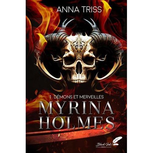 Myrina Holmes, Tome 1 : Dmons Et Merveilles  